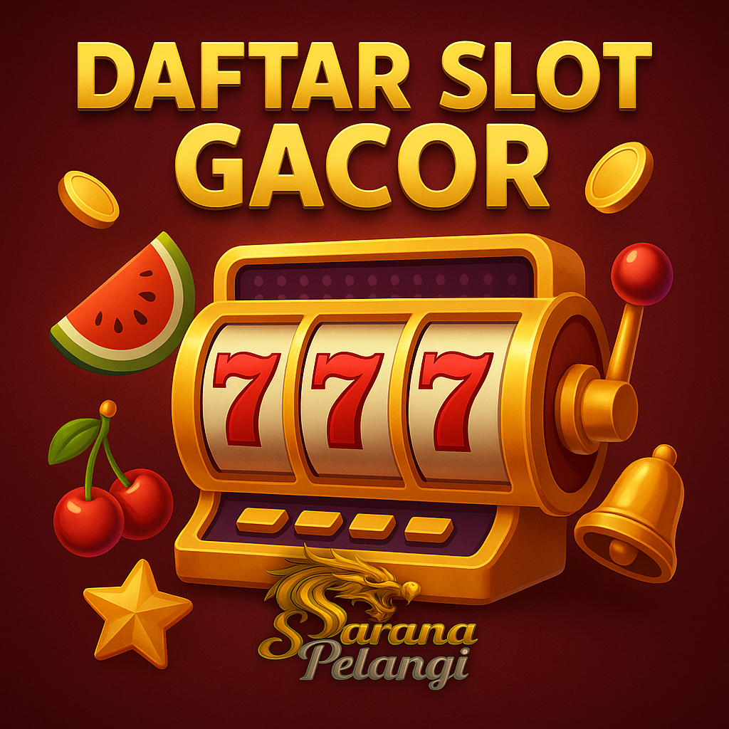 Daftar Slot Gacor: Panduan Menang Besar Bersama Saranapelangi