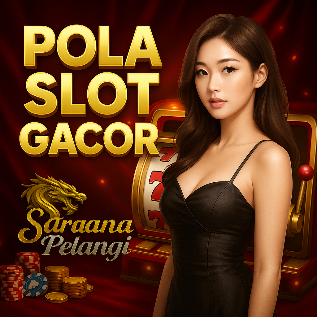 Pola Slot Gacor: Rahasia Menang Besar Bersama Saranapelangi