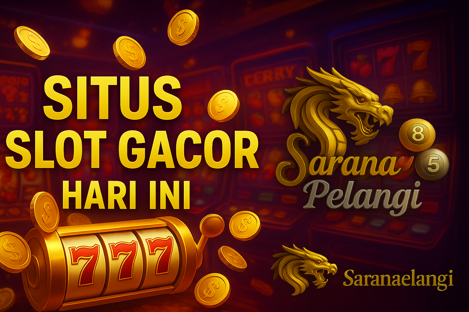 Situs Slot Gacor Hari Ini: Raih Jackpot Setiap Hari di Saranapelangi